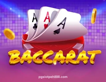 Baccarat - Game bài đỉnh cao tại pgslotpeh888