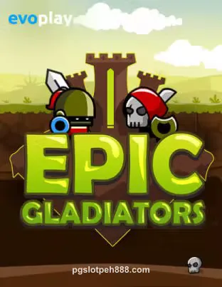 Epic Gladiators - Game Slot Hành Động Tại pgslotpeh888